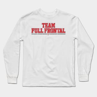 Team Full Frontal (Variant) Long Sleeve T-Shirt